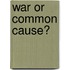 War Or Common Cause?