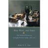 War, Wine, And Taxes door John V.C. Nye