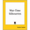 War-Time Silhouettes door Stephen Hudson