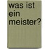 Was ist ein Meister?