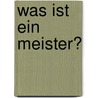 Was ist ein Meister? door Ramtha