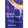 Washing My Life Away by Ruth Deane