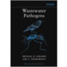 Wastewater Pathogens by Michael H. Gerardi