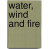 Water, Wind and Fire door Mac Hammond