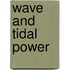 Wave And Tidal Power