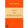 Ways Of World Making by Nelson Goodman