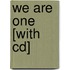 We Are One [with Cd]
