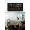 We'll Find the Place door Richard E. Bennett