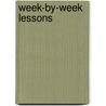 Week-By-Week Lessons door Mary Godley-Sugrue