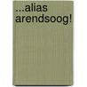...alias Arendsoog! by Paul Nowee