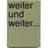 Weiter und weiter... by Dieter Bauer
