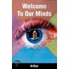 Welcome To Our Minds door Arthur/