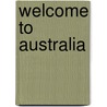 Welcome to Australia by Fritz Matern
