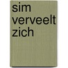 Sim verveelt zich