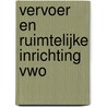 Vervoer en ruimtelijke inrichting vwo door B. van Wanrooij