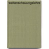 Weltanschauungslehre by Heinrich Gomperz