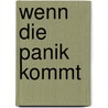 Wenn die Panik kommt door Prof Derrick Silove