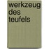 Werkzeug des Teufels