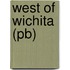West Of Wichita (pb)