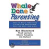 Whale Done Parenting by Thad Lacinak