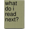 What Do I Read Next? door Onbekend