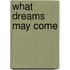 What Dreams May Come