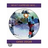 What Happened Was... door Genie Zeiger