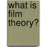 What Is Film Theory? door Richard Rushton