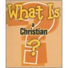 What Is a Christian? door Pamela Buchholz