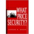 What Price Security?