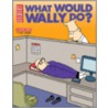 What Would Wally Do? door Scott Adams