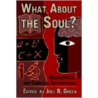 What about the Soul? by Samuel M. Powell