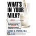 What's In Your Milk?