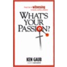 What's Your Passion? door Ken Gaub