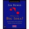 What's the Big Idea? by Jim Burke