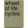 Wheel Of Life Cycles door Kay Snow-Davis