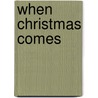 When Christmas Comes by Debbie MacComber