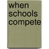 When Schools Compete