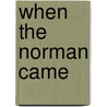 When The Norman Came door Michael O'Hanrahan