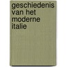 Geschiedenis van het moderne Italie by Jaap van Osta