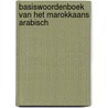 Basiswoordenboek van het Marokkaans Arabisch door R. Otten