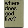Where Does God Live? door Thomas Hartman