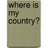 Where Is My Country?