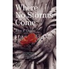 Where No Storms Come door John F. Deane