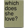 Which Does She Love? door Colburn Mayne