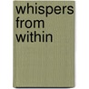 Whispers from Within by Uhrie Don