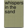Whispers in the Sand door LaFlorya Gauthiern