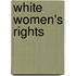 White Women's Rights