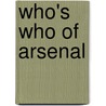 Who's Who Of Arsenal door Tony Matthews