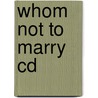 Whom Not To Marry Cd door Robin Sachs